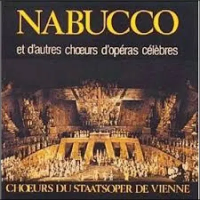 Qui a composé Nabucco et la Traviata ?