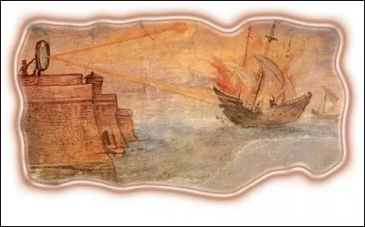 Lors de l'attaque de Syracuse, alors colonie grecque, par la flotte romaine ... utilisa des miroirs géants pour concentrer les rayons du soleil dans les voiles des navires. Ces voiles prirent feu et les navires furent détruits.