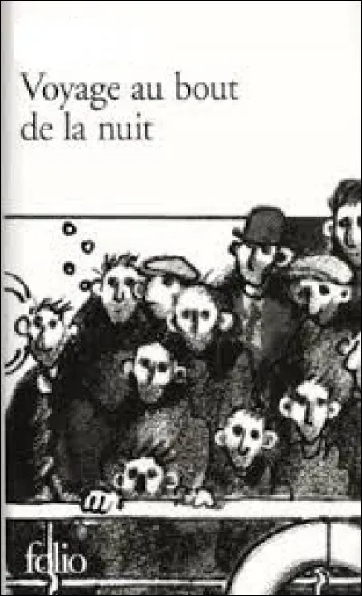 Publié en 1932, « Voyage au bout de la nuit» est le premier roman de ... (Complétez)