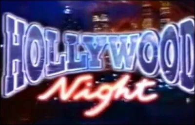 Rendez-vous du samedi soir sur TF1 après les variétés, l'étiquette "Hollywood Night" présentait :