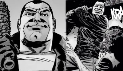 Qui se fait tuer par Lucille, l'arme de Negan dans les comics "The Walking Dead" ?