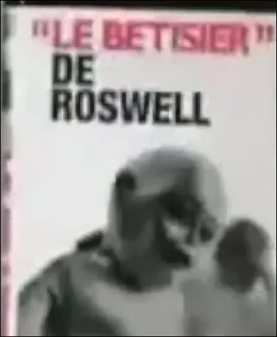 En 1995, Jacques Pradel présenta des images de la prétendue autopsie de l'extra-terrestre de Roswell dans l'émission :
