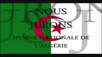 Comment s'appelle l'hymne national de l'Algérie ?