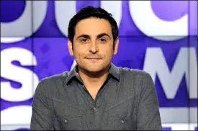 Animateur radio et chroniqueur sur la chaîne C8 dans l'émission ''Touche pas à mon poste'' de Cyril Hanouna
