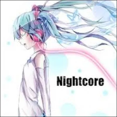 Qu'est-ce que le nightcore ?